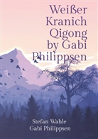 Gabi Philippsen, Stefan Wahle, Buch Guru Media, Buch Guru Media - Weißer Kranich Qigong by Gabi Philippsen