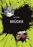 Jo Fickle - Brüder