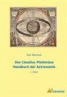Karl Manitius - Des Claudius Ptolemäus Handbuch der Astronomie