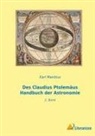 Karl Manitius - Des Claudius Ptolemäus Handbuch der Astronomie