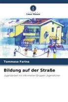 Tommaso Farina - Bildung auf der Straße