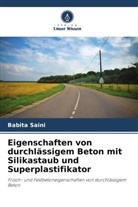 Babita Saini - Eigenschaften von durchlässigem Beton mit Silikastaub und Superplastifikator
