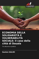 Gaston Galidi - ECONOMIA DELLA SOLIDARIETÀ E VULNERABILITÀ SOCIALE: il caso della città di Douala