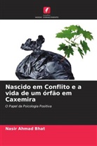 Nasir Ahmad Bhat - Nascido em Conflito e a vida de um órfão em Caxemira