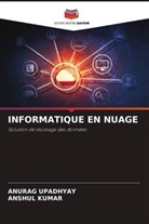 Anshul Kumar, Anurag Upadhyay - INFORMATIQUE EN NUAGE