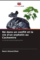 Nasir Ahmad Bhat - Né dans un conflit et la vie d'un orphelin au Cachemire