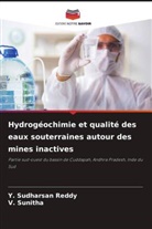 Y. Sudharsan Reddy, V. Sunitha - Hydrogéochimie et qualité des eaux souterraines autour des mines inactives