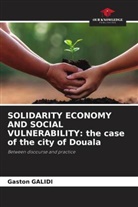 Gaston Galidi - SOLIDARITY ECONOMY AND SOCIAL VULNERABILITY: the case of the city of Douala