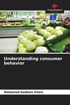 Mohamed Kadhem Kilani - Understanding consumer behavior