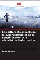 Péter Bányász - Les différents aspects de la cybersécurité et de la sensibilisation à la sécurité de l'information