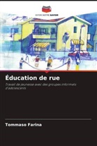 Tommaso Farina - Éducation de rue
