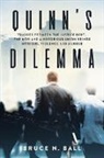 Bruce N. Ball - Quinn's Dilemma