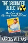 Marcus Williams - The Case of the Missing Baseball Card