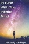 Anthony Talmage - In Tune With The Infinite Mind