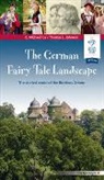 Eberhard M Iba, Eberhard M. Iba, Eberhard Michael Iba, Thomas L Johnson, Thomas L. Johnson - The German Fairy Tale Landscape