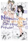 Bianca Pistillo, Karie Shipley, Krista Shipley, Nico Tanigawa, Tanigawa Nico - No Matter How I Look at It, It's You Guys' Fault I'm Not Popular!, Vol. 16