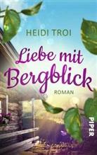 Heidi Troi - Liebe mit Bergblick