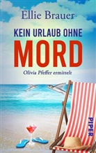 Ellie Brauer - Kein Urlaub ohne Mord