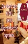 Edwin Pinto - Die Boek van Feng Shui Opgedateerde Tegnieke