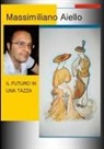Massimiliano Aiello - IL FUTURO IN UNA TAZZA