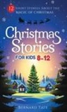 Bernard Tate - Christmas Stories for Kids 8-12