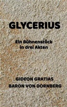 Gideon Gratias Baron von Dornberg, Gideon Gratias, Gideon Gratias Baron von Dornberg - Glycerius
