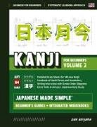 Dan Akiyama - Japanese Kanji for Beginners - Volume 2 | Textbook and Integrated Workbook for Remembering JLPT N4 Kanji | Learn how to Read, Write and Speak Japanese