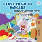 Shelley Admont, Kidkiddos Books - I Love to Go to Daycare (English Bengali Bilingual Book for Kids)