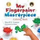 Sherrill S. Cannon - My Fingerpaint Masterpiece Coloring Book