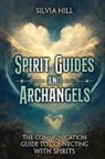 Silvia Hill - Spirit Guides and Archangels