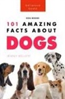 Jenny Kellett - Dogs 101 Amazing Facts About Dogs