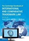 Irene Ginsburg Calboli, Irene Calboli, Calboli Irene, Jane C. Ginsburg, Ginsburg Jane C. - Cambridge Handbook of International and Comparative Trademark Law