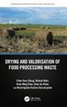 Shee Jia Chew, Chien Hwa Chong, Chien Hwa Wahi Chong, Chee Ming Choo, Mackingsley Kushan Dassanayake, Rafeah Wahi - Drying and Valorisation of Food Processing Waste