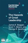 Scott T. Allison, Allison Scott T., James K. Beggan, James K. (University of Louisville) Alliso Beggan, George R. Goethals, Goethals George R. - Hazards of Great Leadership