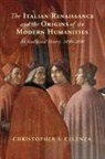 Christopher S. Celenza, Christopher S. (The Johns Hopkins Univers Celenza, Celenza Christopher S. - Italian Renaissance and the Origins of the Modern Humanities