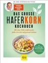 Winfried Keuthage, Winfried (Dr. med.) Keuthage, Xx - Das große Haferkorn-Kochbuch