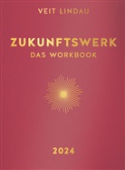 Veit Lindau - Zukunftswerk. Das Workbook 2024