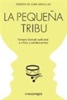 Quim . . . [et al. Mesalles Bisbe, Carmen Vázquez Bandín - La pequeña tribu : terapia Gestalt aplicada a niños y adolescentes