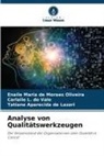 Tatiane Aparecida de Lazari, Enaile Maria de Moraes Oliveira, Carlaile L Vale, Carlaile L. do Vale - Analyse von Qualitätswerkzeugen