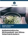 Vidhi Gautam, Sachin Kumar Jain - Anthelminthische Wirksamkeit von Ethno-Veterinärkräutern