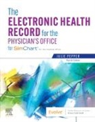 Julie Pepper, Julie (Medical Assisting Program Instructor Pepper, Pepper Julie - The Electronic Health Record for the Physician's Office