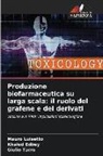 Khaled Edbey, Mauro Luisetto, Giulio Tarro - Produzione biofarmaceutica su larga scala: il ruolo del grafene e dei derivati