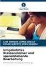 Edgar Albe Cobo Granda, Edgar Alberto Cobo Granda, Luis Enrique López Coello - Umgekehrtes Klassenzimmer und spanabhebende Bearbeitung