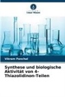 Vikram Panchal - Synthese und biologische Aktivität von 4-Thiazolidinon-Teilen