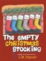 L. M. Haynes - The Empty Christmas Stockings