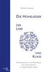 Matthias Hermann, Volker Bauer - Die Hohelieder der Liebe und Klage