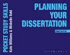 Michelle Reid, Kate Williams - Planning Your Dissertation