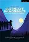 Sir John Jones - Dusting Off Thunderbolts: a quest for the heart of leadership