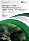 Mohd Patel Adnan, Mohd Adnan, Mitesh Patel, Mejdi Snoussi - Ethnobotany and Ethnopharmacology of Medicinal and Aromatic Plants