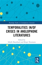 Sibylle Neumann Baumbach, Sibylle Baumbach, Baumbach Sibylle, Birgit Neumann, Neumann Birgit - Temporalities In/of Crises in Anglophone Literatures